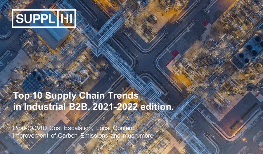The SupplHi Report on the Top 10 Trends in B2B Industrial Supply Chain – 2021/2022 edition