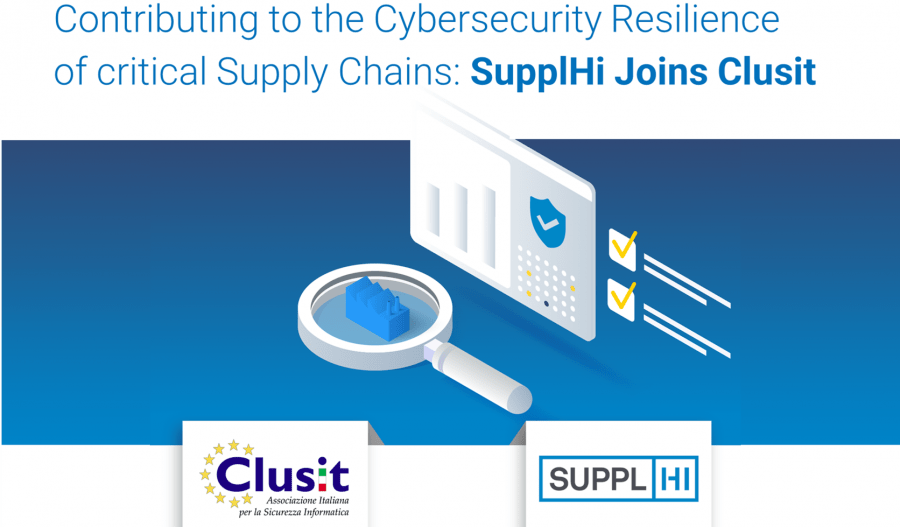 Contributing to the Cybersecurity Resilience of critical Supply Chains: SupplHi joins Clusit